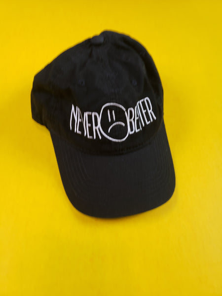 "NEVER BETTER" DAD HAT