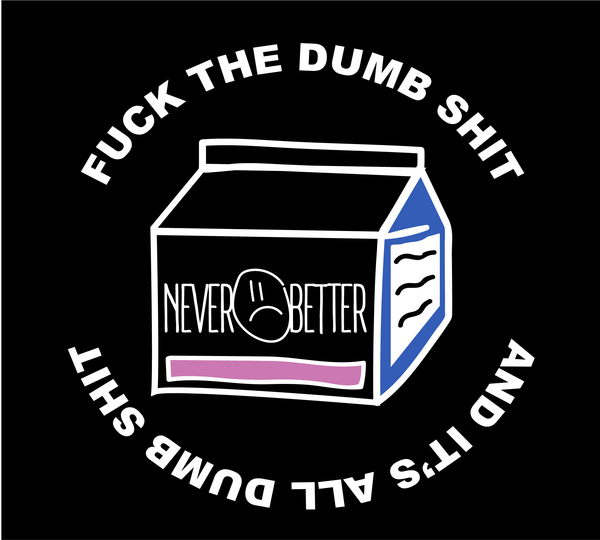 "FUCK THE DUMB SHIT" TEE